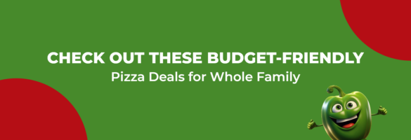 Feeding the Whole Family? Check Out These Budget-Friendly Pizza Deals