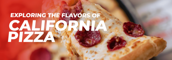 Exploring-the-Flavors-of-California-Pizza