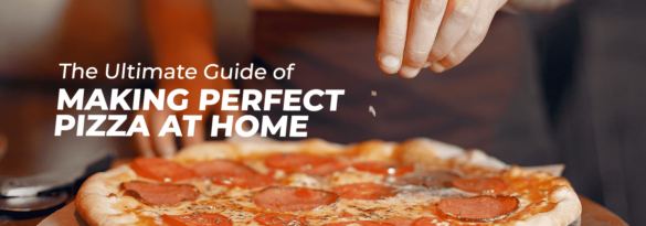 The-Ultimate-Guide-to-Making-Perfect-Pizza-at-Home